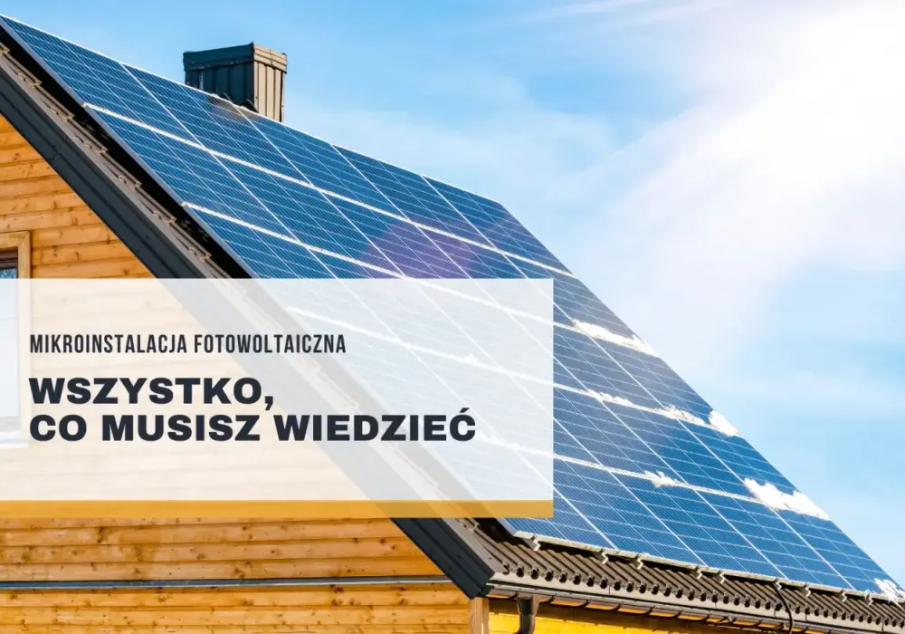Mikroinstalacja PV - Jak dobrać moc i baterię? Poradnik.