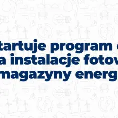 Startuje program dotacji na instalacje fotowoltaiczne i magazyny energii. Grant OZE wspiera zieloną transformację.