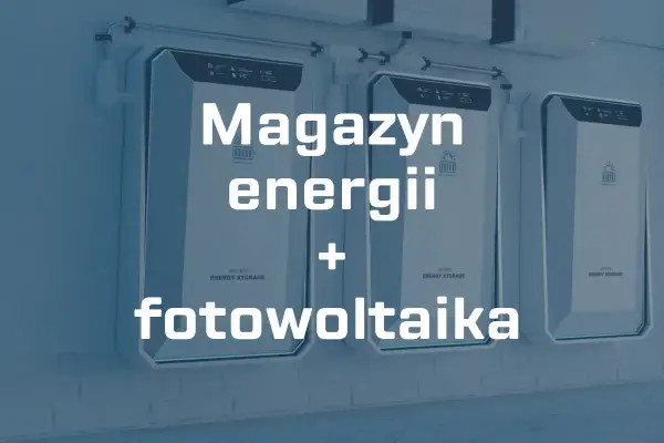 Magazyn energii do fotowoltaiki - Kiedy ma sens i jak dobrać?